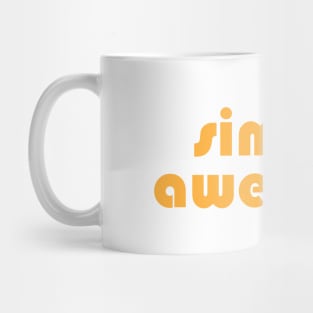 SIMPLY AWESOME Mug